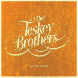 Teskey Brothers - Half Mile Harvest  Ltd Anniversary Edition  LP