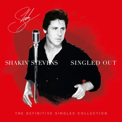 Shakin Stevens - Singled Out, Definitive single collection  2LP