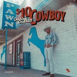 Charley Crockett - $10 Cowboy  LP