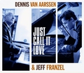 Dennis van Aarssen & Jeff Frenzel - Just Call It Love LP