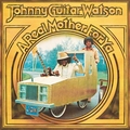 Johnny Guitar Watson - A Real Mother For Ya  Ltd. LP